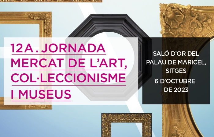 12a edició de la Jornada Mercat de l’Art, Col·leccionisme i Museus a Sitges